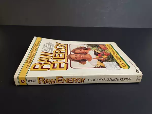 Raw Energy Book by Leslie & Susannah Kenton - 100+ Recipes - 1986 Edition