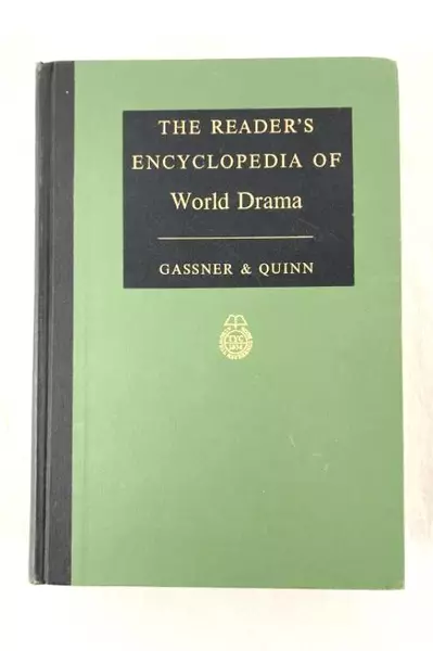 The Reader's Encyclopedia of World Drama by Gassner & Quinn HC Book 1969