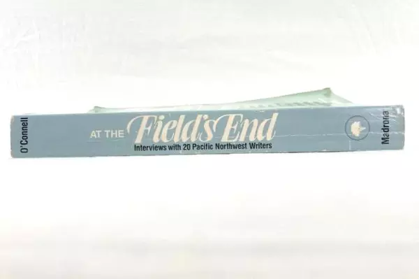 1987 At The Field's End Interviews Nicholas O'Connell Paperback Book Madrona