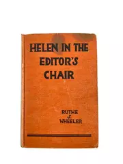Vintage 1932 "Helen In The Editor's Chair" Ruthe Wheeler Hardcover Book