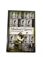 2010 Morkan's Quarry by Steve Yates, Hardcover, Signed, Moon City Press
