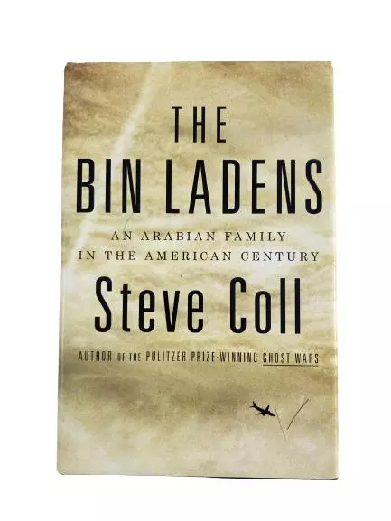 The Bin Ladens: An Arabian Family in the American Century by Steve Coll HC