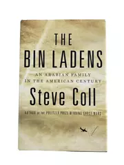 The Bin Ladens: An Arabian Family in the American Century by Steve Coll HC