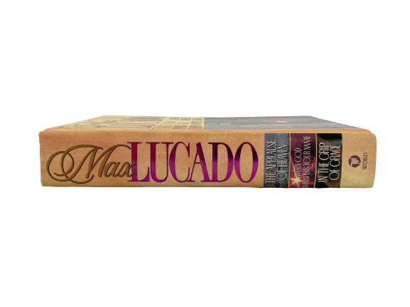 Max Lucado 3-in-1 Book: Applause of Heaven, Whispers, Grip of Grace
