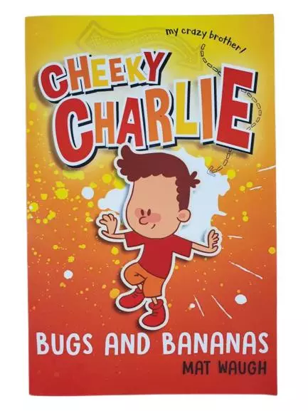 Cheeky Charlie Bugs and Bananas by Mat Waugh, Big Red Button 2018 Paperback