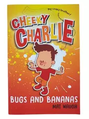 Cheeky Charlie Bugs and Bananas by Mat Waugh, Big Red Button 2018 Paperback