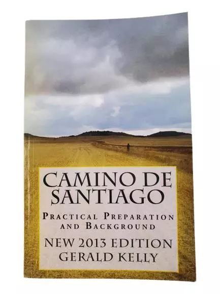 Camino De Santiago by Gerald Kelly 2013 Second Edition Paperback Book