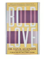 Bold Love by Dr. Dan B. Allender 1992 Vintage Hardcover Book - Good Condition