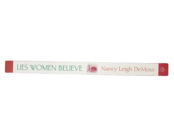 Lies Women Believe & the Truth That Sets Them Free by Nancy Leigh DeMoss PB