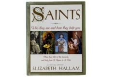 Saints: Who They Are & How They Help You by Elizabeth Hallam 1994 HC
