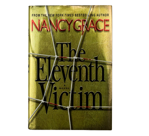 The Eleventh Victim by Nancy Grace, 2009 Hardcover Book, Good Condition
