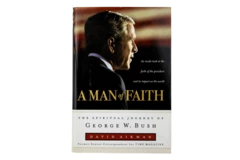 A Man of Faith: The Spiritual Journey of George W. Bush by David Aikman HC