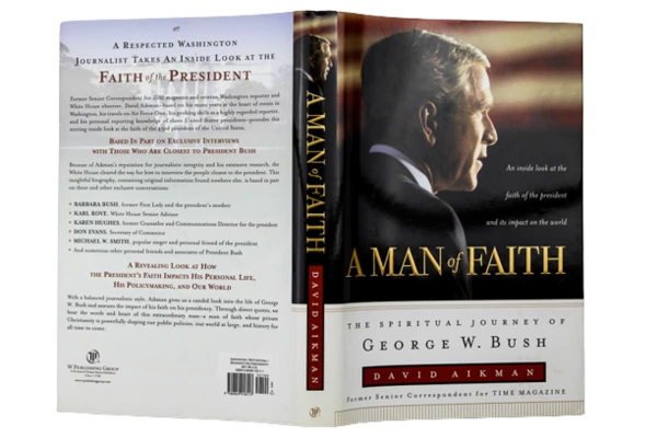 A Man of Faith: The Spiritual Journey of George W. Bush by David Aikman HC