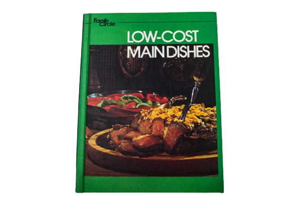 Family Circle Low-Cost Main Dishes Cookbook 1978 Vintage Hardcover Book