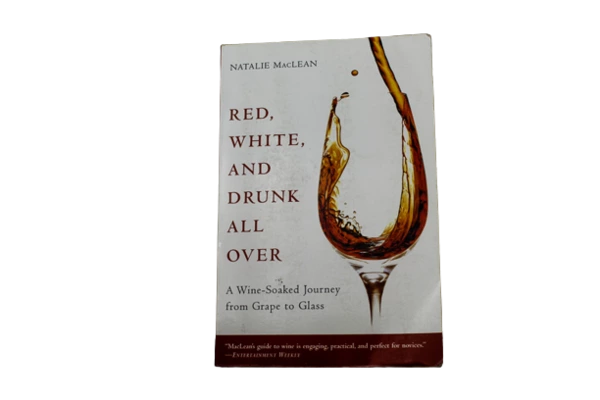 Red, White and Drunk All Over by Natalie MacLean - Paperback Book 2007