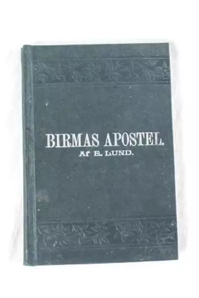 Birmas Apostle by Af E. Lund Hardcover Book - Pre-Owned with Personal Note