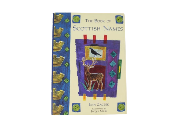The Book of Scottish Names by Iain Zaczek 2001 Hardcover - Very Good