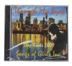 Through My Eyes Deep Roots 2009 Girls Inc. Sealed Music CD - Inspiring Songs