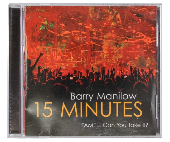 Barry Manilow 15 Minutes Fame Can You Take It CD Pre-Owned 2011
