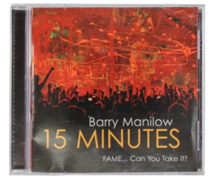 Barry Manilow 15 Minutes Fame Can You Take It CD Pre-Owned 2011