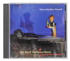 The Mark DuFrense Band Have Another Round CD Signed Pre-Owned Cracked Case
