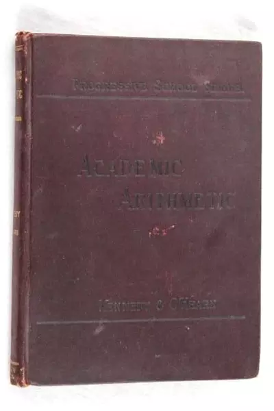 Antique Academic Arithmetic Book by Kennedy & O'Hearn, Pre-Owned Condition