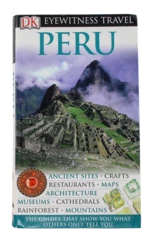 Peru Eyewitness Travel Guide 2010 by DK Publishing - Pre-owned Book