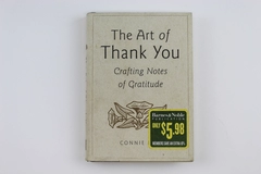 The Art of Thank You by Connie Leas Hardcover Book 2002 Crafting Gratitude