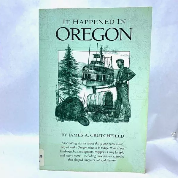 It Happened In Oregon by James A Crutchfield 1994 Paperback Book