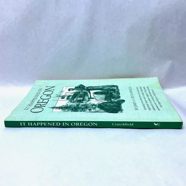 It Happened In Oregon by James A Crutchfield 1994 Paperback Book