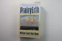 PrairyErth by William Least Heat-Moon 1991 Paperback Novel Pre-Owned