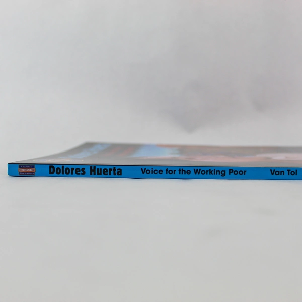 Dolores Huerta Voice for the Working Poor by Alex Van Tol - 2011 PB Book