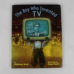 The Boy Who Invented TV by Kathleen Krull Hardcover Book 2009