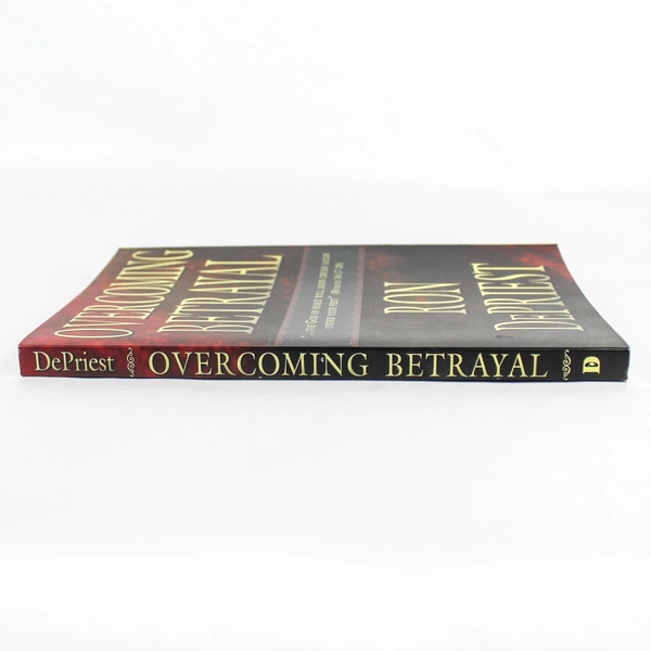 Overcoming Betrayal by Ron DePriest 2006 Paperback Inspirational Book