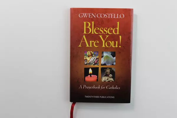 Blessed Are You! by Gwen Costello 2003 Catholic Prayerbook - Hardcover