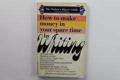 How to Make Money in Your Spare Time by Writing Writer's Digest Guide 1973