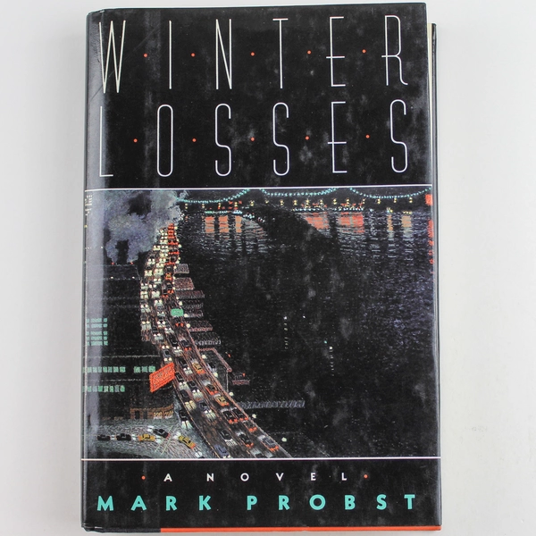 Winter Losses by Mark Probst 1989 Hardcover Novel - Good Condition