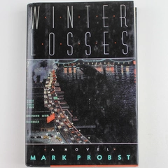 Winter Losses by Mark Probst 1989 Hardcover Novel - Good Condition