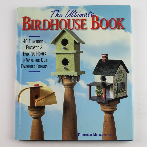 The Ultimate Birdhouse Book by Deborah Morgenthal 1997 Paperback, Good Condition