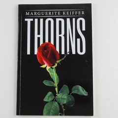 Thorns by Marguerite Keiffer Paperback Novel 2015 Xlibris Good Condition