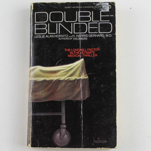 Double-Blinded by Leslie Alan Horvitz & H. Harris Gerhard, M.D. Paperback