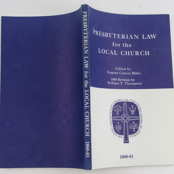 Presbyterian Law for the Local Church Book 1980 - Eugene Carson Blake Edition