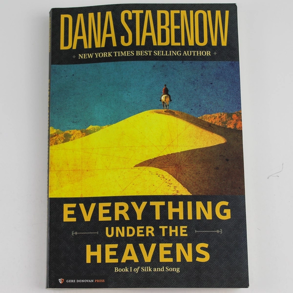 Everything Under The Heavens by Dana Stabenow - Book 1 Silk and Song