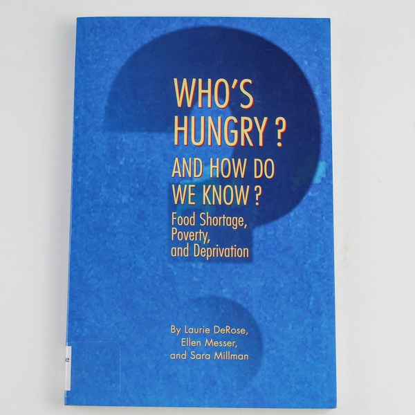 Who's Hungry Food Shortage Poverty & Deprivation by DeRose Messer Millman PB