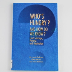 Who's Hungry Food Shortage Poverty & Deprivation by DeRose Messer Millman PB