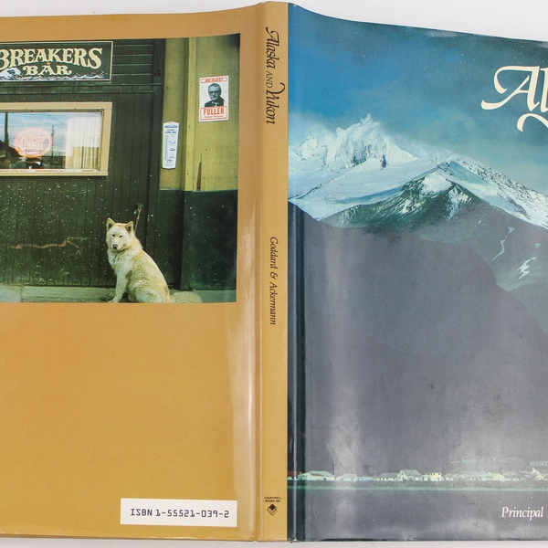 Alaska and Yukon Book by John Goddard, Photos by Ulrich Ackermann, 1986