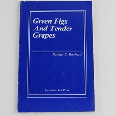 Signed "Green Figs And Tender Grapes" by Rachael C. Burchard Good Condition