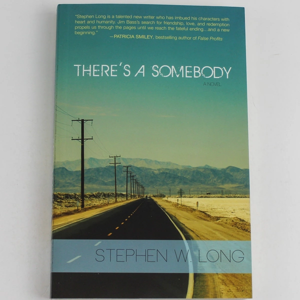 Signed "There's A Somebody" by Stephen W. Long 2013 Rare Paperback Novel