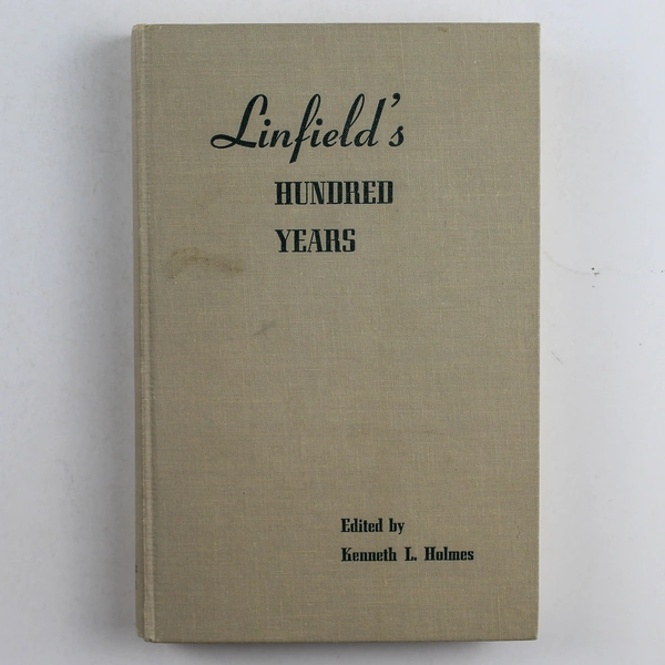Linfield's Hundred Years by Kenneth L. Holmes 1956 Hardcover Book