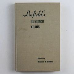 Linfield's Hundred Years by Kenneth L. Holmes 1956 Hardcover Book